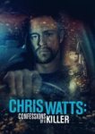  Крис Уотс: признания убийцы 