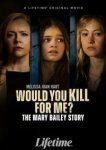  Ты бы убила ради меня? История Мэри Бэйли 