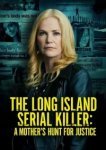  Лонг-Айлендский серийный убийца: Охота матери за справедливостью 
