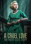  Жестокая любовь: История Рут Эллис 