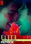  Элита: Короткие истории. Патрик 