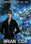  BBC: Приключeния Брайана Кокса в пространстве и времени 